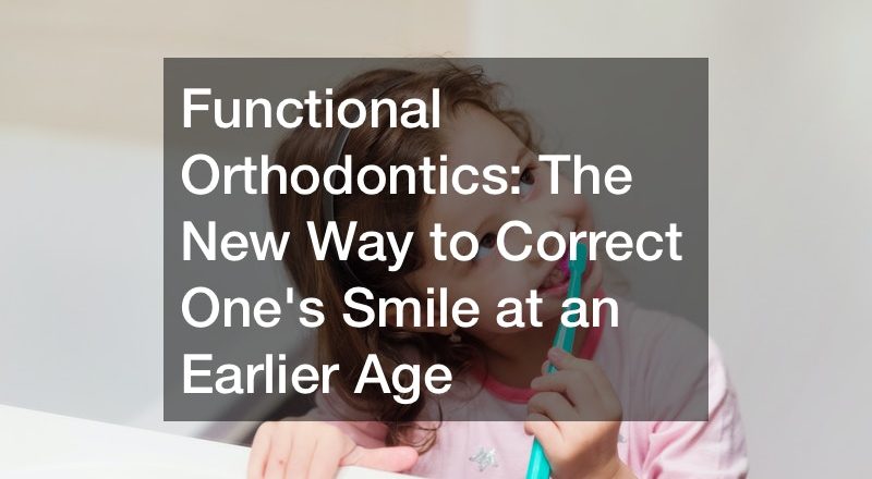Functional Orthodontics: The New Way to Correct One’s Smile at an Earlier Age