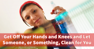 hands and knees cleaning