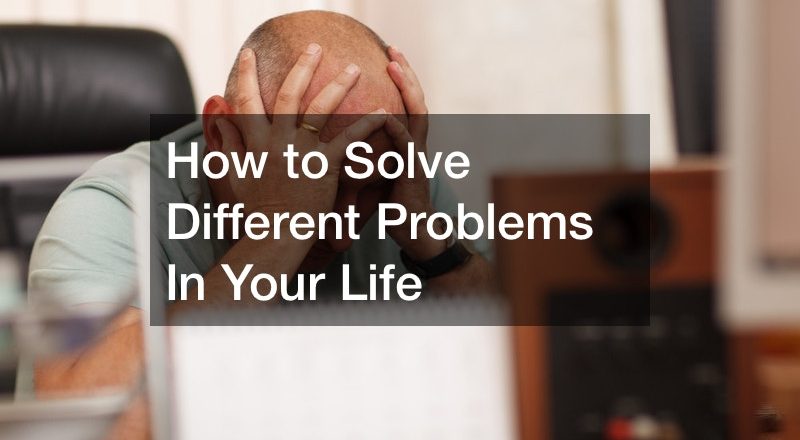 How to Solve Different Problems In Your Life