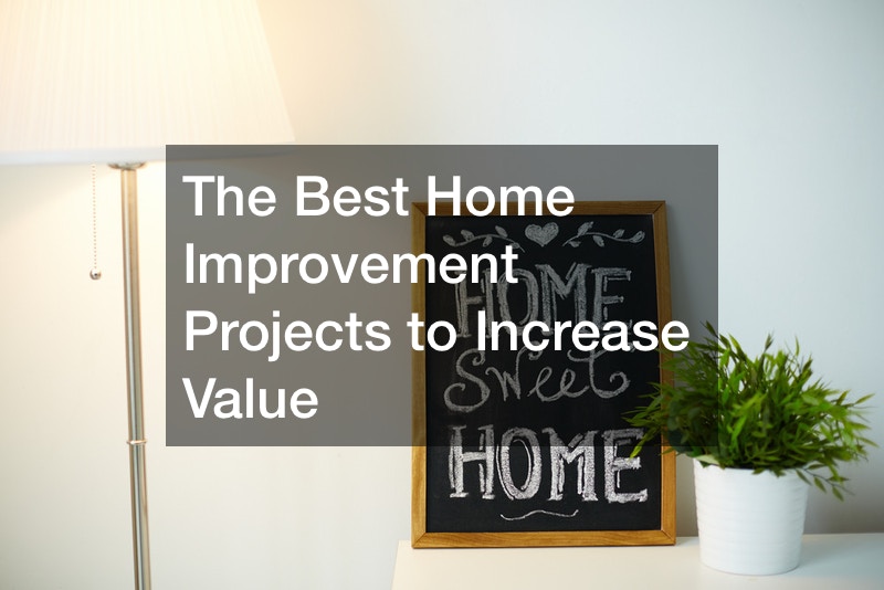 The Best Home Improvement Projects to Increase Value