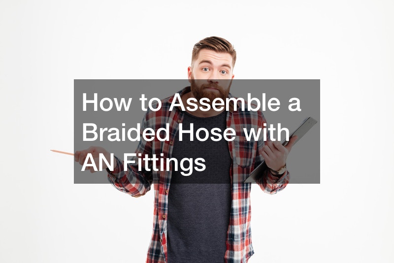 How to Assemble a Braided Hose with AN Fittings