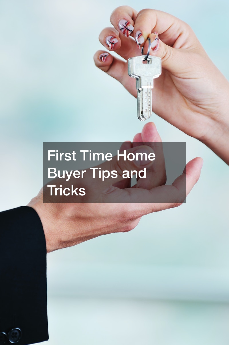 First Time Home Buyer Tips and Tricks