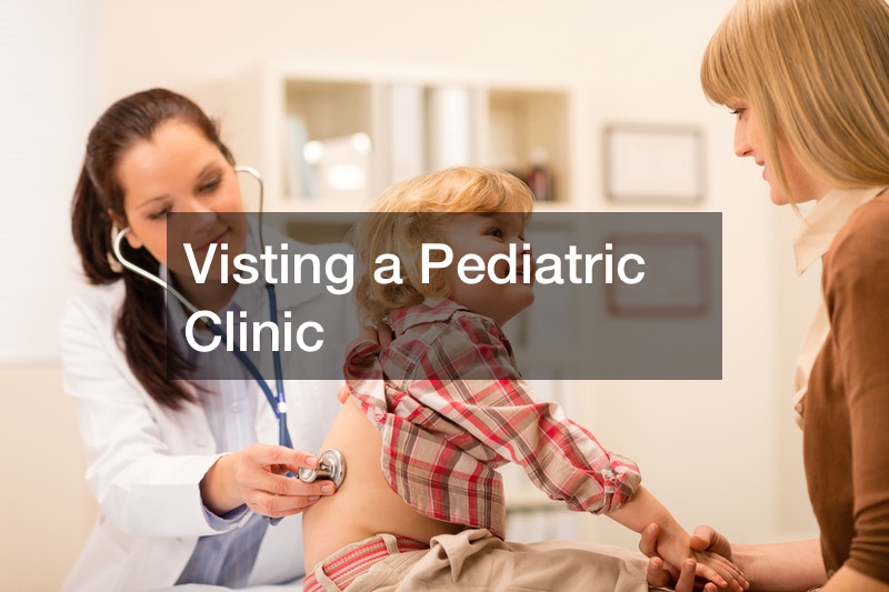 Visting a Pediatric Clinic
