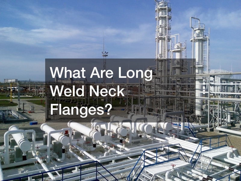 What Are Long Weld Neck Flanges?