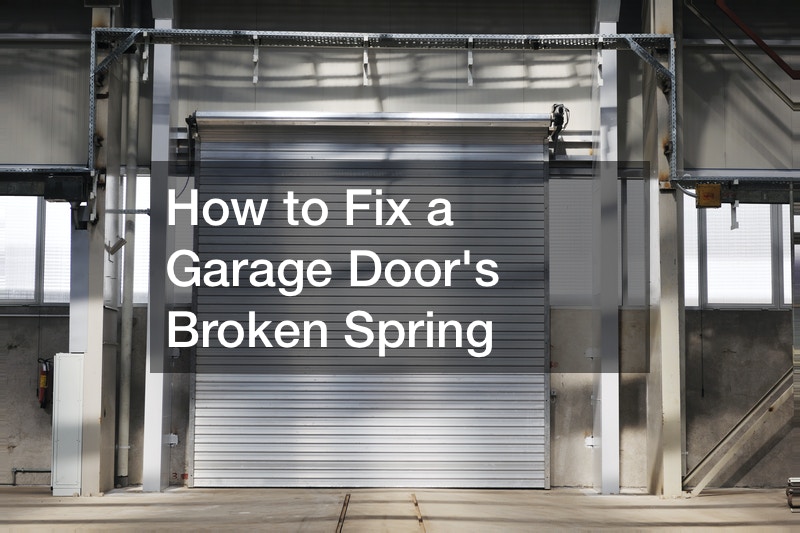 How to Fix a Garage Doors Broken Spring
