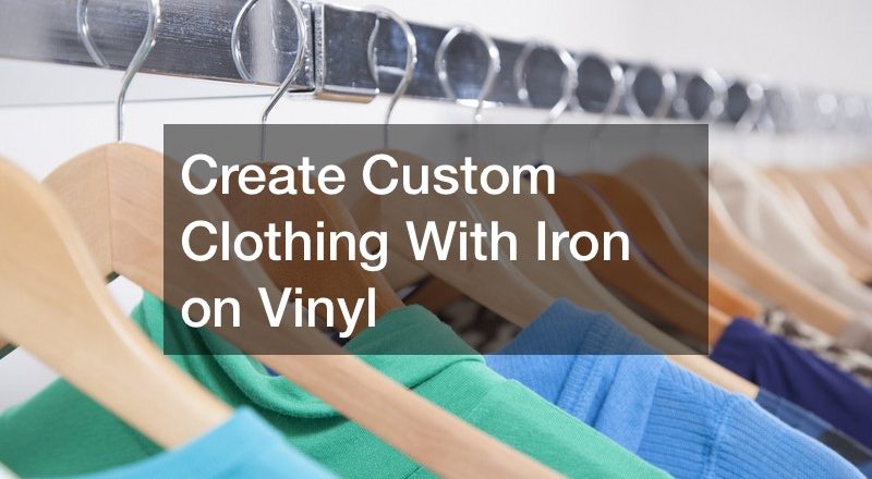 Create Custom Clothing With Iron on Vinyl