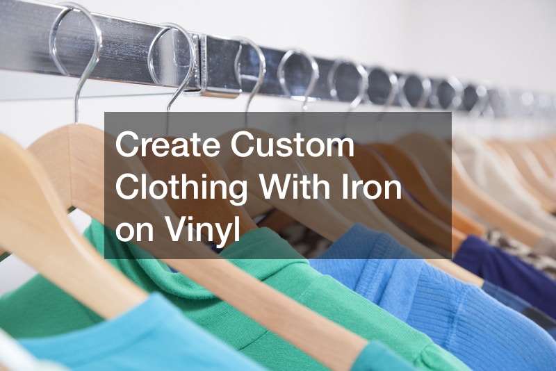 Create Custom Clothing With Iron on Vinyl