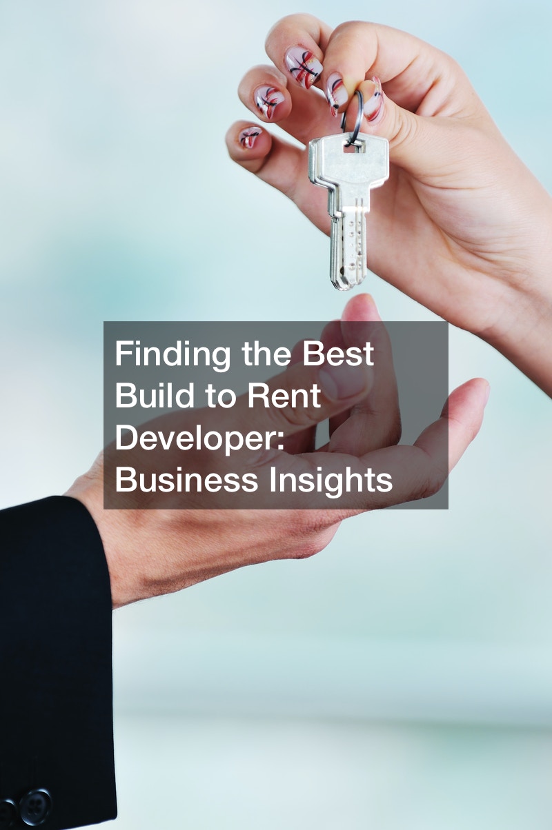Finding the Best Build to Rent Developer Business Insights