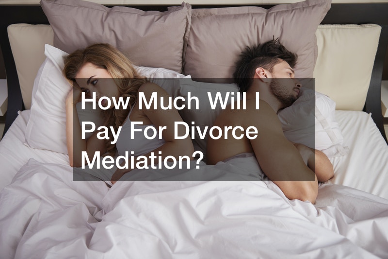 How Much Will I Pay For Divorce Mediation?