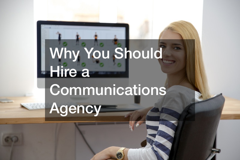 Why You Should Hire a Communications Agency