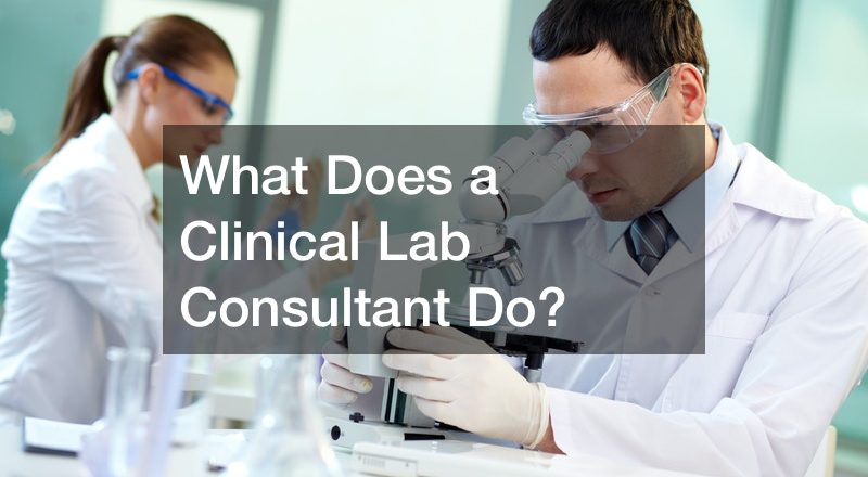 What Does a Clinical Lab Consultant Do?