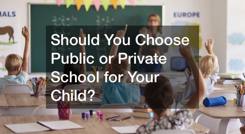 Should You Choose Public or Private School for Your Child?