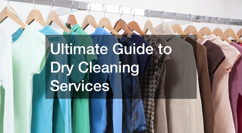 Ultimate Guide to Dry Cleaning Services