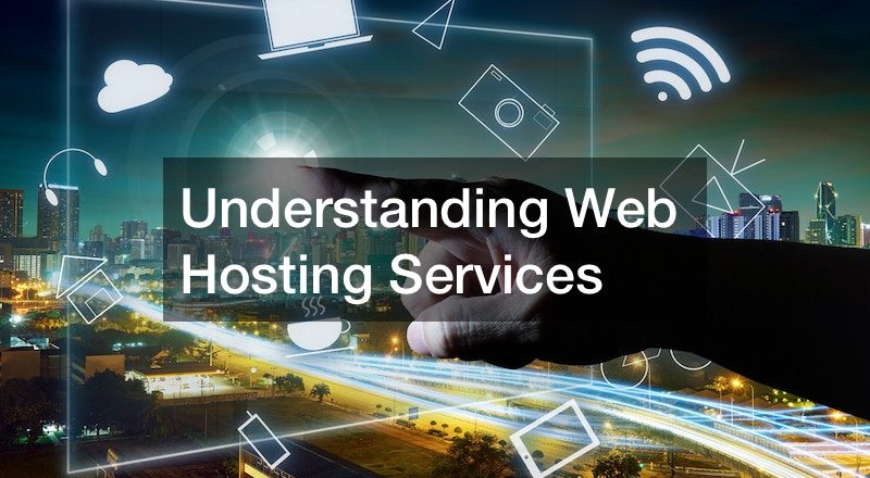 Understanding Web Hosting Services
