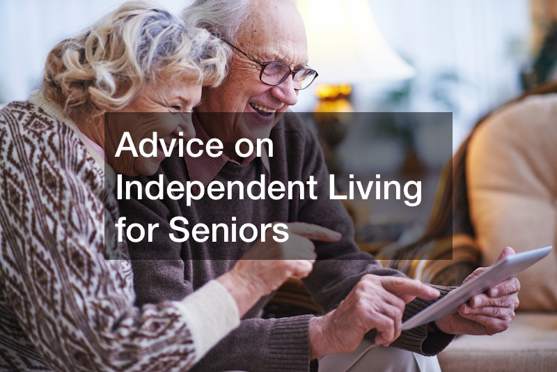 Advice on Independent Living for Seniors