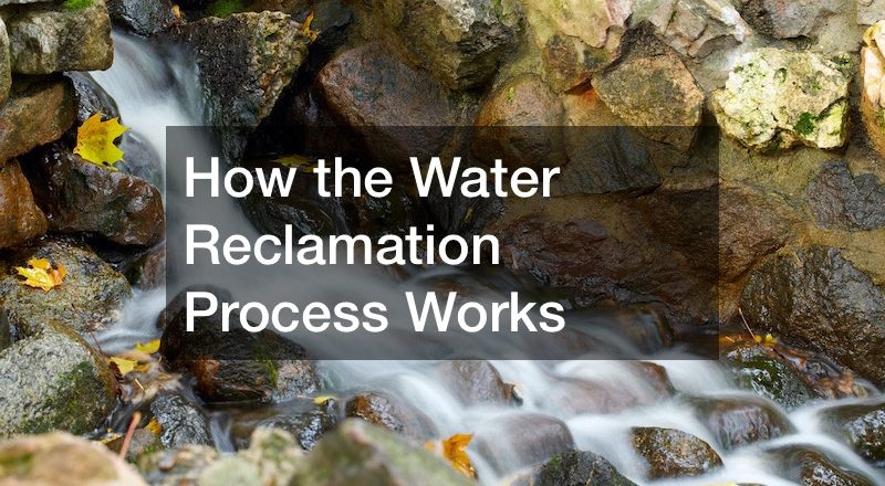How the Water Reclamation Process Works