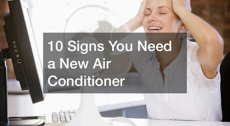 10 Signs You Need a New Air Conditioner
