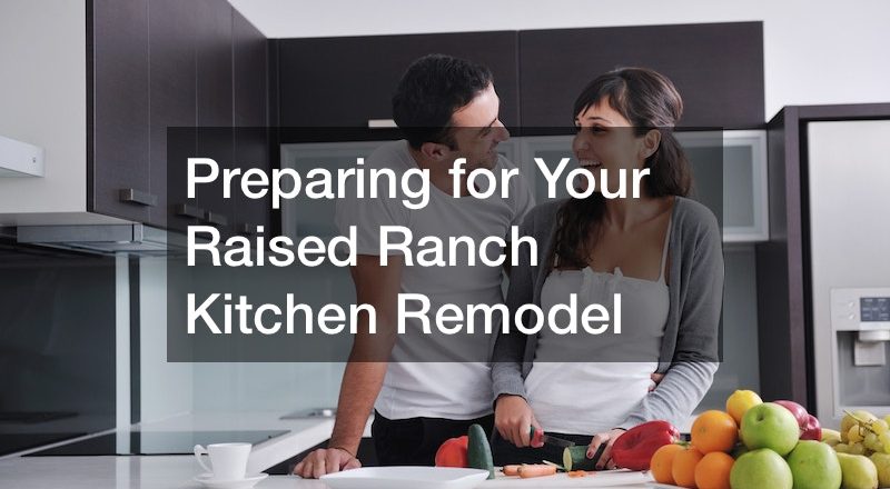 Preparing for Your Raised Ranch Kitchen Remodel