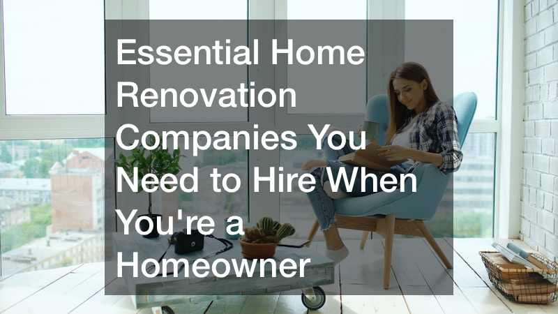 Essential Companies You Need to Hire When You Own a Home