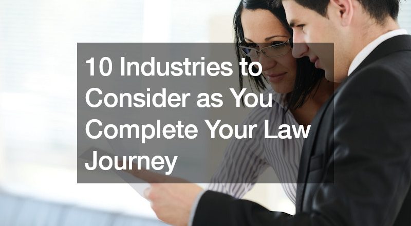 10 Industries to Consider as You Complete Your Law Journey