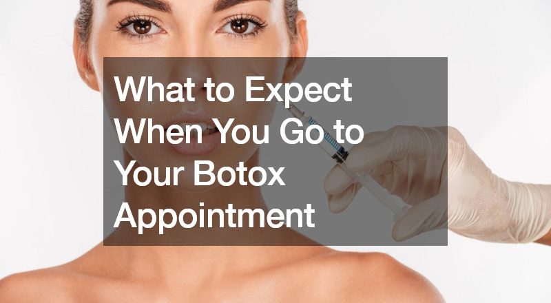 What to Expect When You Go to Your Botox Appointment