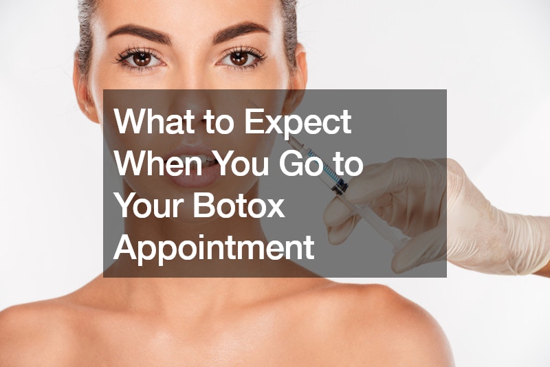 What to Expect When You Go to Your Botox Appointment