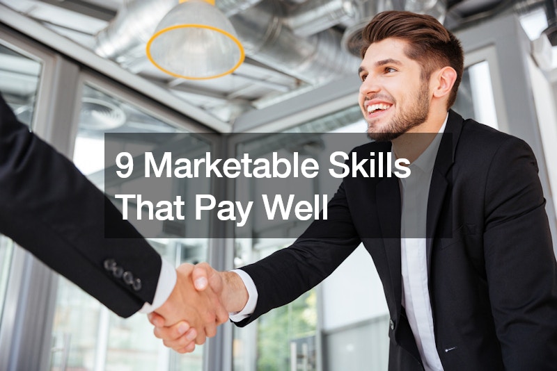 9 Marketable Skills That Pay Well