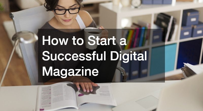 How to Start a Successful Digital Magazine