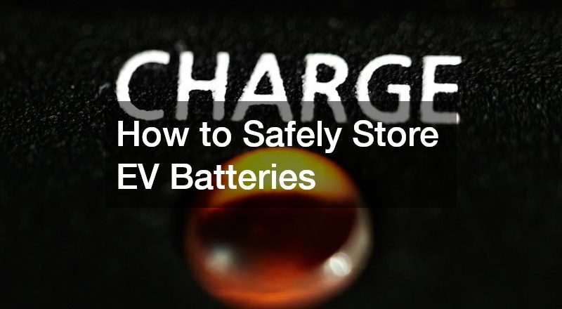 How to Safely Store EV Batteries