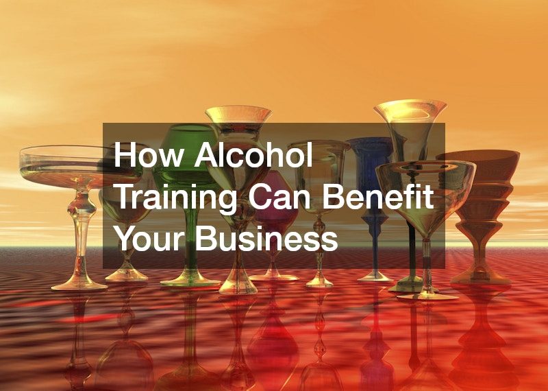 How Alcohol Training Can Benefit Your Business