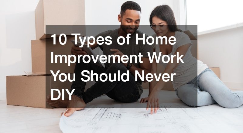 10 Types of Home Improvement Work You Should Never DIY