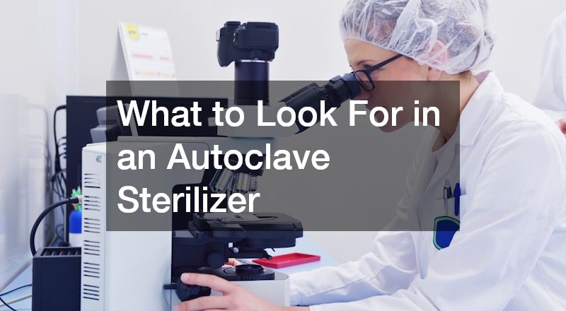 What to Look For in an Autoclave Sterilizer