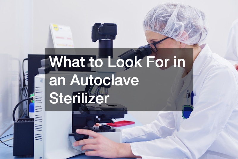 What to Look For in an Autoclave Sterilizer