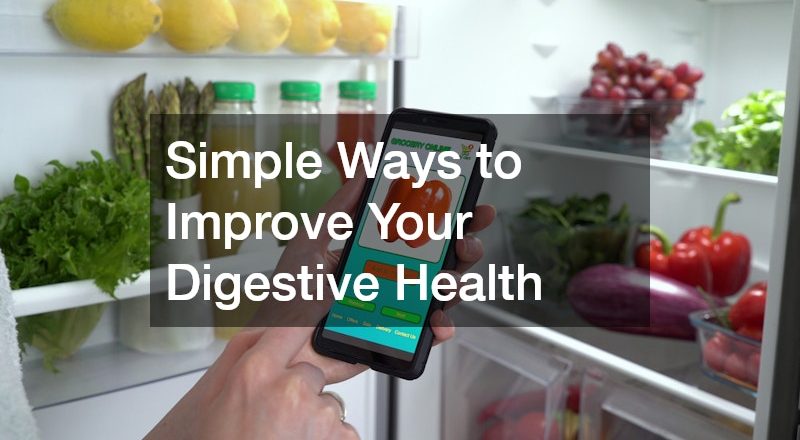 Simple Ways to Improve Your Digestive Health