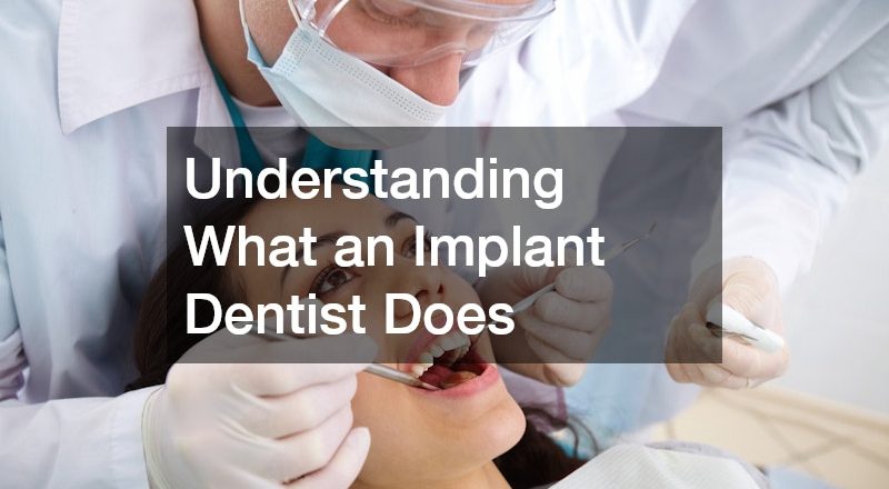 Understanding What an Implant Dentist Does