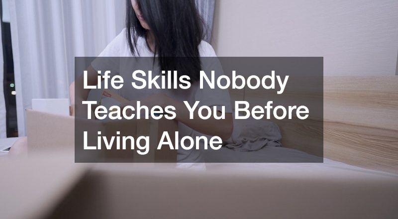 Life Skills Nobody Teaches You Before Living Alone